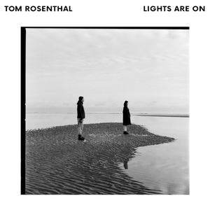 Tom Rosenthal - Lights Are On - Zortam Music