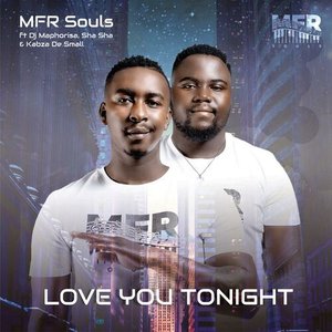 Love You Tonight (feat. DJ Maphorisa, Sha Sha & Kabza De Small)