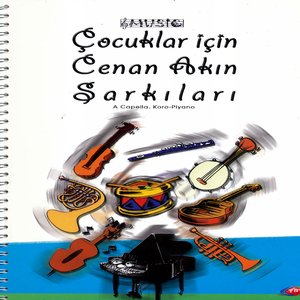 Çocuklar İçin Cenan Akın Şarkıları