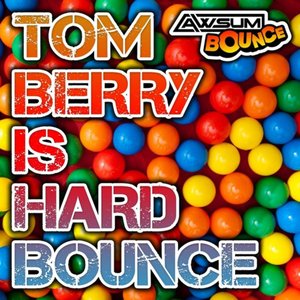 Tom Berry Is Hard Bounce