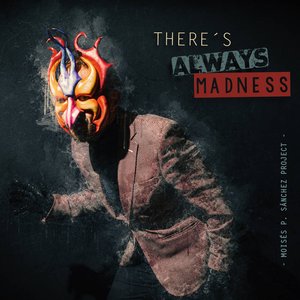 There´s Always Madness
