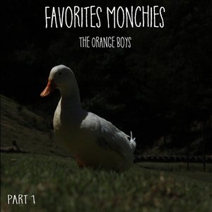 Favorites Monchies, Pt. 1