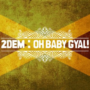 Oh Baby Gyal! (Single)