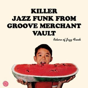 Killer Jazz Funk from Groove Merchant Vault - Return of Jazz Funk