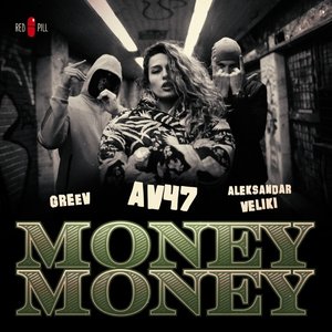 Money Money (feat. Aleksandar Veliki & Greev) - Single