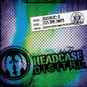 Hit Me Hard (Mighty Mike Saga vs Mindbender Mix)