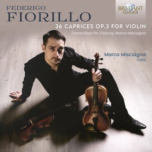 Fiorillo: 36 Caprices, Op. 3 for Violin, Transcribed for Viola by Marco Misciagna