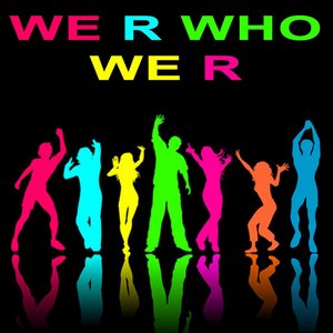 We R Who We R 的头像