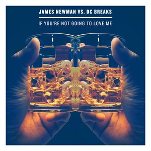 If You're Not Going to Love Me - Single