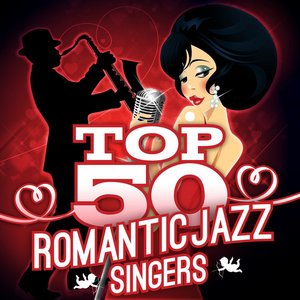 Top 50 Romantic Jazz Singers