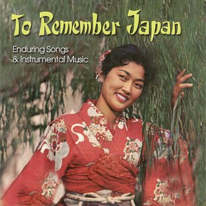 To Remember Japan: Enduring Songs & Instrumental Music