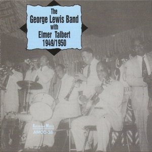 The George Lewis Band with Elmer Talbert 1949/1950