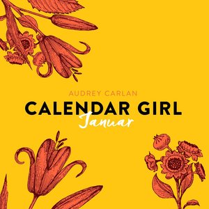 Januar - Calendar Girl 1 (Ungekürzt)