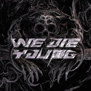 WE DIE YOUNG, Vol. 6
