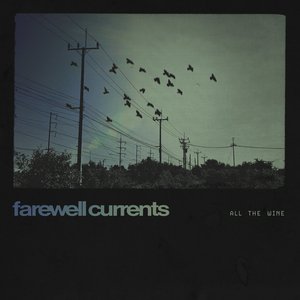 Farewell Currents