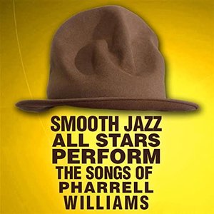 Smooth Jazz All Stars Perform the Songs of Pharrell Williams