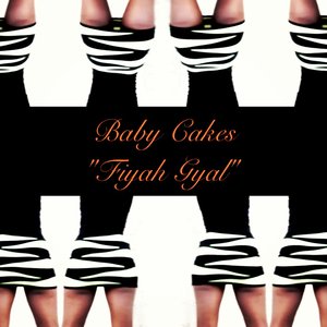 “BABY CAKES "FIYAH GYAL"”的封面