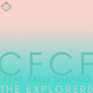 The Explorers (Feat. Sally Shapiro)