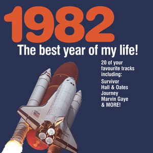 The Best Year of My Life: 1982