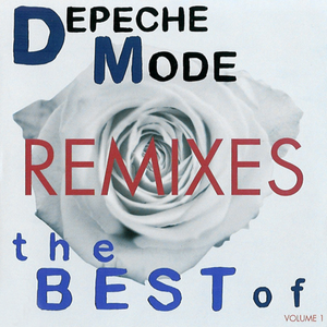 Depeche Mode - The Best Of Vol. 1 Remixes - Zortam Music