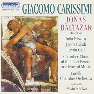 Jonas / Baltazar (Chamber Choir of the Liszt Ferenc Music Academy & Corelli Chamber Orchestra feat. conductor: István Párkai)