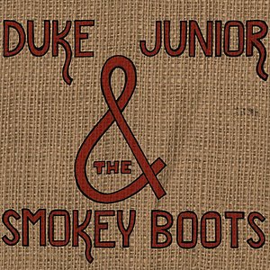 Duke Junior & the Smokey Boots