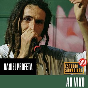 Daniel Profeta no Estúdio Showlivre Rio (Ao Vivo)