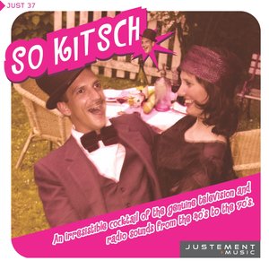 So Kitsch (An Irresistible Cocktail of the Genuine Television and Radio Sounds from the 40's to the 70's)