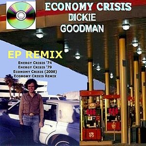 Economy Crisis by Dickie Goodman (The EP)