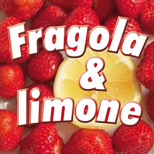 Fragola & limone (Le più belle canzoncine per bambini)