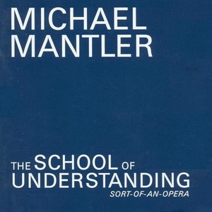School of Understanding (Sort of an Opera)