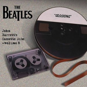 John Barrett's Cassette Dubs, Volume 8: Sessions