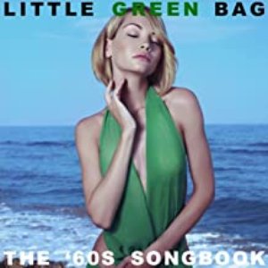 Little Green Bag: The '60s Songbook
