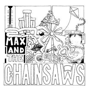Max And The Chainsaws EP