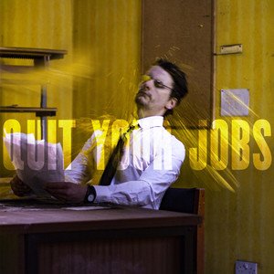 Quit Your Jobs - Single