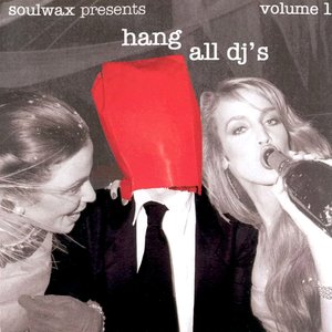 Hang All DJ's Volume 1