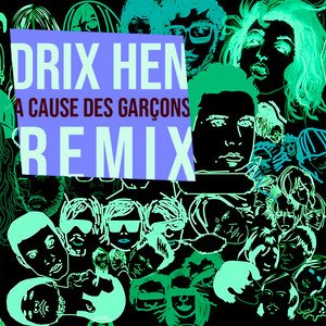À Cause Des Garçons (DRIX HEN Remix) - Single