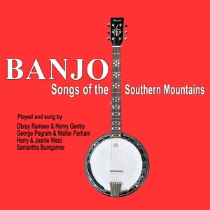Banjo: Songs of the Southern Mountains