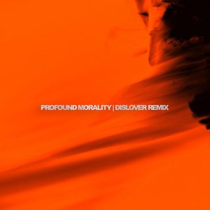 Profound Morality (Dislover Remix)