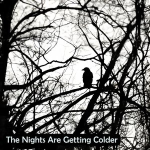 The Nights are Getting Colder