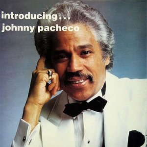 Introducing...Johnny Pacheco