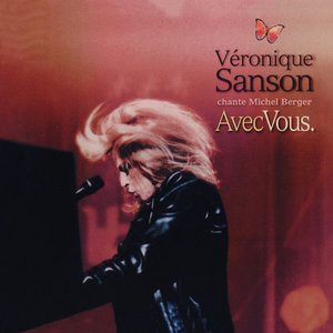 Avec vous, Véronique Sanson chante Michel Berger (Live) [Remastérisé en 2008]