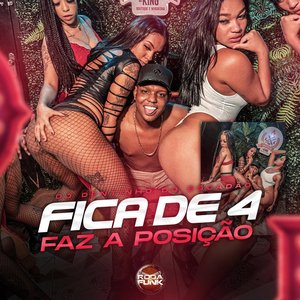 Fica de 4, Faz a Posição