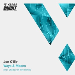 Ways & Means (15 Years Vandit - Shadow Of Two Remix)