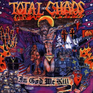 Total Chaos - In God We Kill - Zortam Music