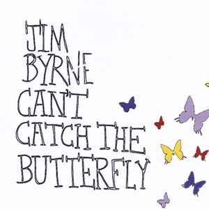 Can't Catch The Butterfly
