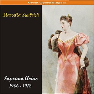 Soprano Arias / Recordings 1906 - 1912