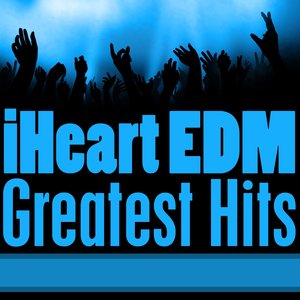 iHeart EDM Greatest Hits