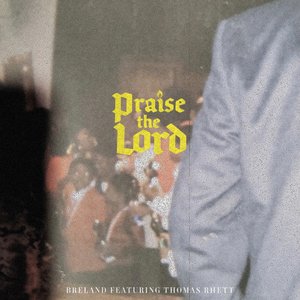 Praise the Lord (feat. Thomas Rhett) - Single