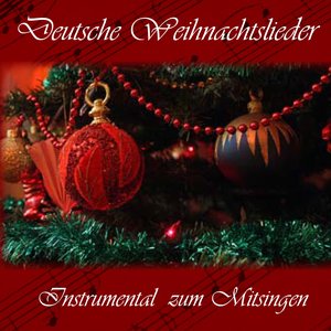 Deutsche Weihnachtslieder (Instrumental zum Mitsingen)